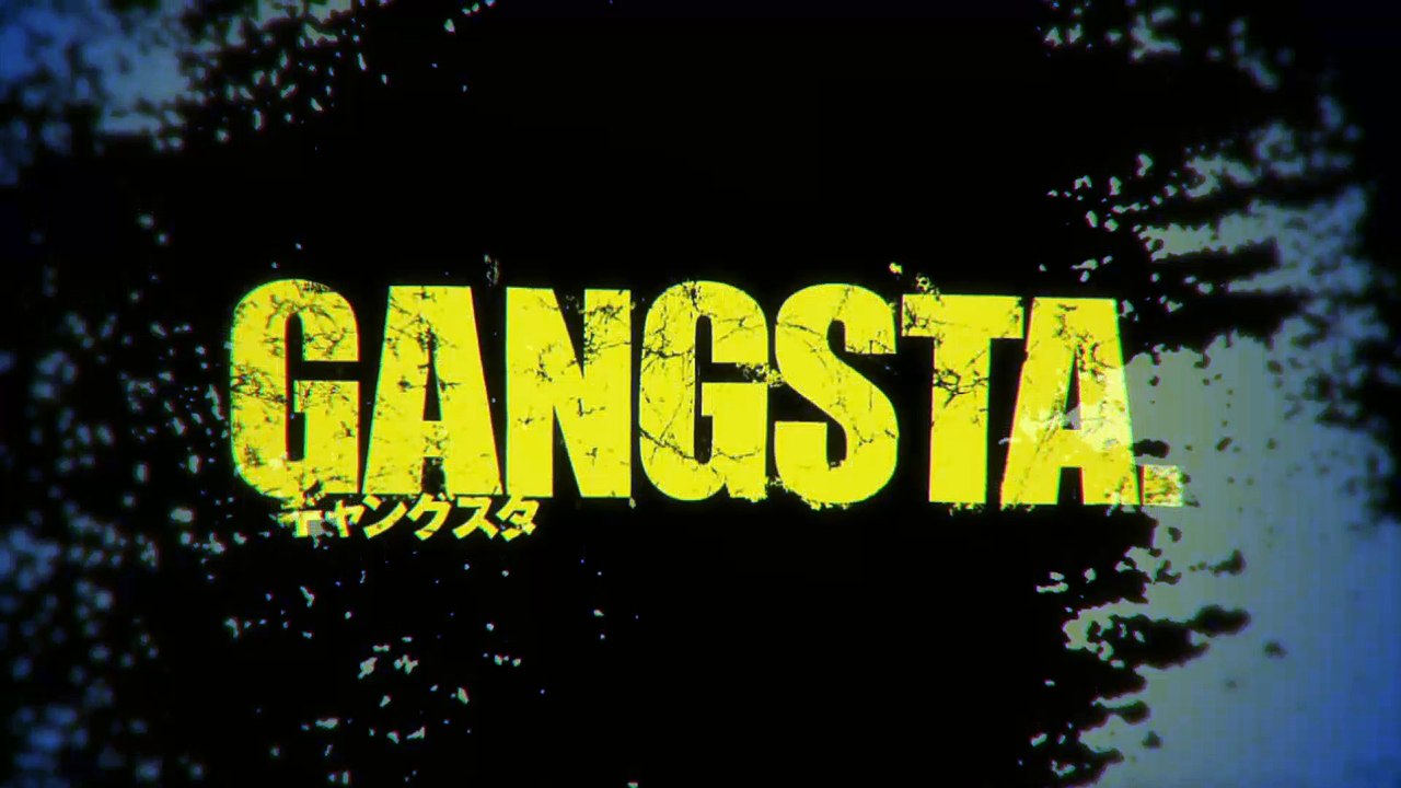 GANGSTA 1 Opening