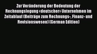 Read Zur Veränderung der Bedeutung der Rechnungslegung «deutscher» Unternehmen im Zeitablauf