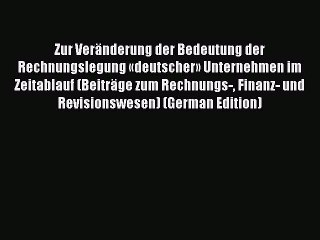 Read Zur Veränderung der Bedeutung der Rechnungslegung «deutscher» Unternehmen im Zeitablauf