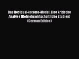 Read Das Residual-Income-Model: Eine kritische Analyse (Betriebswirtschaftliche Studien) (German