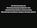 Read Die Durchsetzung von Rechnungslegungsstandards: Eine kapitalmarktorientierte Untersuchung