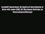 Read Goodwill Impairment: An Empirical Investigation of Write-Offs under SFAS 142 (Bochumer