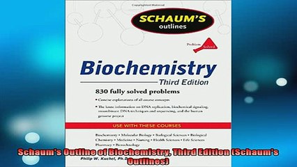 Free PDF Downlaod  Schaums Outline of Biochemistry Third Edition Schaums Outlines  FREE BOOOK ONLINE