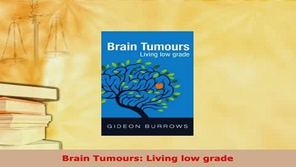Read  Brain Tumours Living low grade Ebook Free
