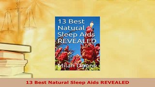 PDF  13 Best Natural Sleep Aids REVEALED Free Books
