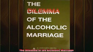 READ book  The Dilemma of the Alcoholic Marriage Full EBook