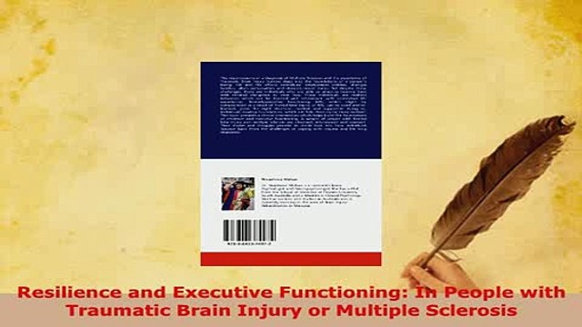 Download Resilience and Executive Functioning In People with Traumatic Brain Injury or Multiple Read Online