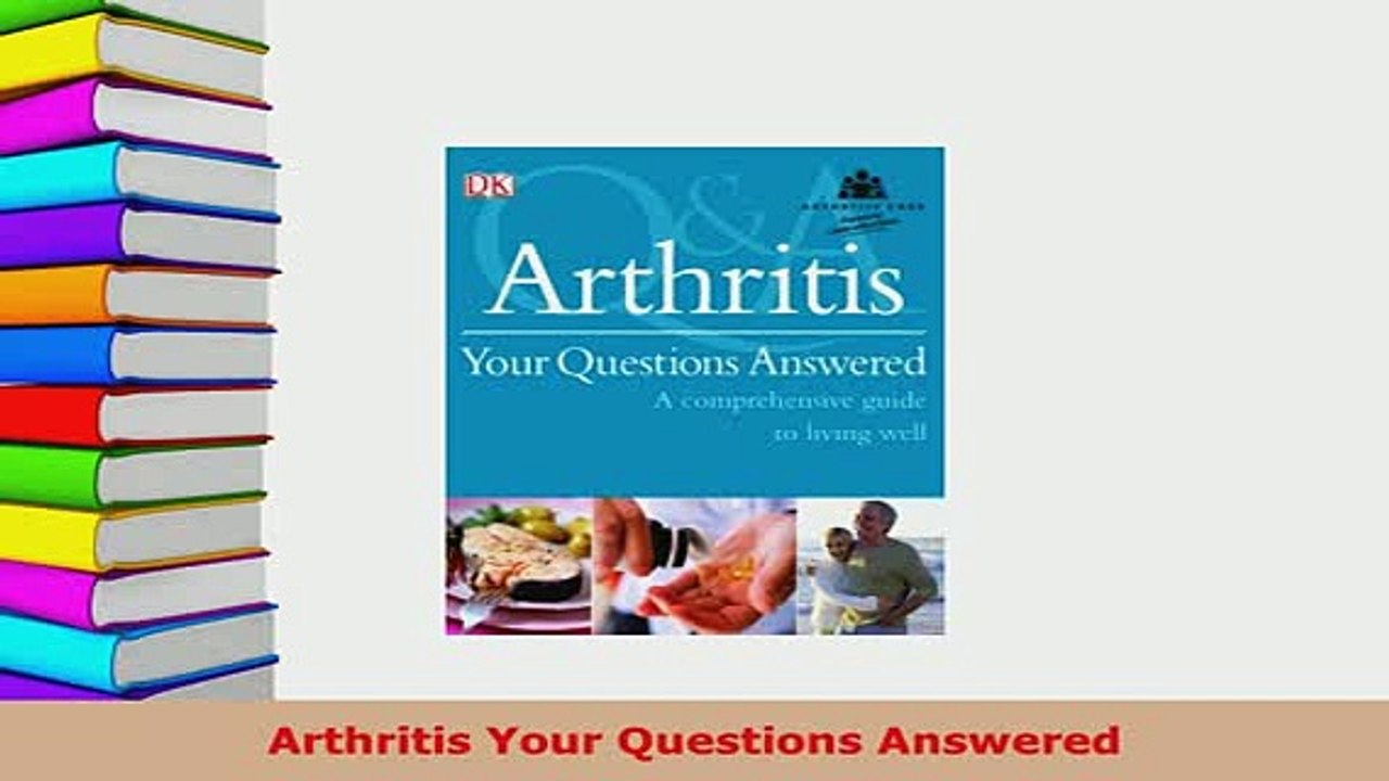 PDF  Arthritis Your Questions Answered Read Online