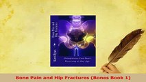 Download  Bone Pain and Hip Fractures Bones Book 1 Free Books