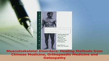 Download  Musculoskeletal Disorders Healing Methods from Chinese Medicine Orthopaedic Medicine and Read Full Ebook
