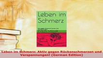 Download  Leben im Schmerz Aktiv gegen Rückenschmerzen und Verspannungen German Edition Read Online