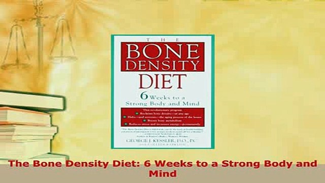 Download The Bone Density Diet 6 Weeks to a Strong Body and Mind Ebook