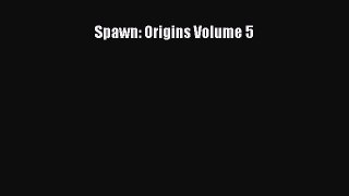 Download Spawn: Origins Volume 5 PDF Free