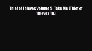 Download Thief of Thieves Volume 5: Take Me (Thief of Thieves Tp) Ebook Free