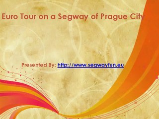 Euro Tour on a Segway of Prague City