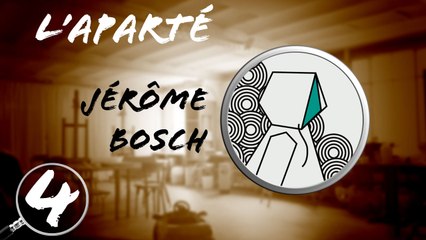 L'Aparté #4 - Bosch et Cave Cave Deus Videt