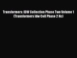 Read Transformers: IDW Collection Phase Two Volume 1 (Transformers Idw Coll Phase 2 Hc) Ebook