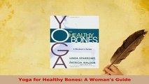 PDF  Yoga for Healthy Bones A Womans Guide Read Online