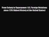 Read From Colony to Superpower: U.S. Foreign Relations since 1776 (Oxford History of the United