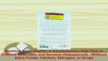 Download  Building Bone Vitality A Revolutionary Diet Plan to Prevent Bone Loss and Reverse Read Online