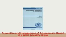 Download  Prevention and Management of Osteoporosis Report of a WHO Scientific Group Read Full Ebook