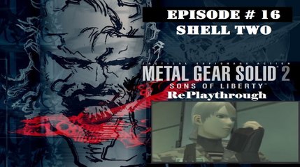 Metal Gear Solid 2 - Sons of Liberty RePlaythrough [16/28]