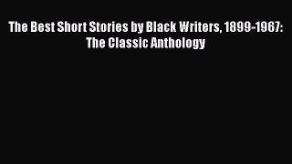 Read The Best Short Stories by Black Writers 1899-1967: The Classic Anthology Ebook Free