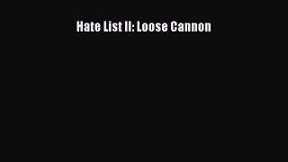 Download Hate List II: Loose Cannon PDF Online