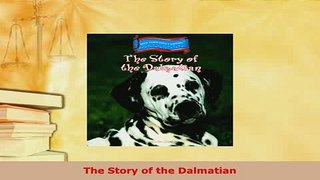 Read  The Story of the Dalmatian Ebook Free