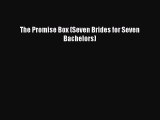[PDF] The Promise Box (Seven Brides for Seven Bachelors) [Read] Online