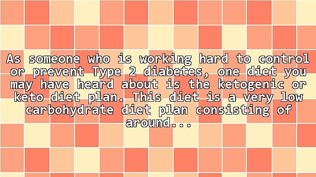 Type 2 Diabetes - Should You Use a Ketogenic Diet Plan?