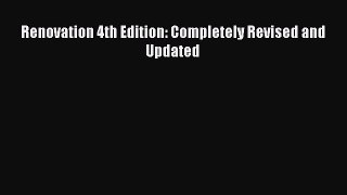 Read Renovation 4th Edition: Completely Revised and Updated PDF Online