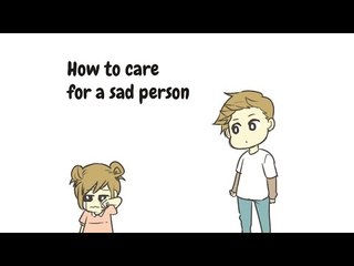How to Take Care of a Sad Person