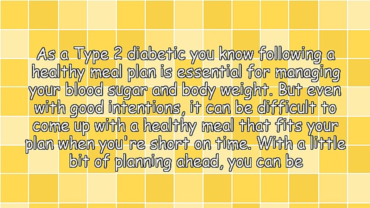 Type 2 Diabetes - Tips for Healthy Quick-Fix Meals