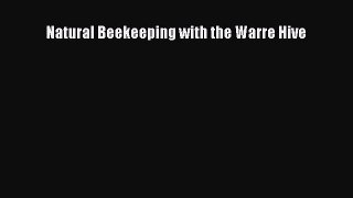 Download Natural Beekeeping with the Warre Hive  Read Online