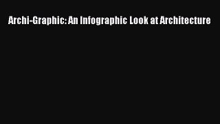 Download Archi-Graphic: An Infographic Look at Architecture  EBook