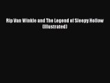 [Read PDF] Rip Van Winkle and The Legend of Sleepy Hollow (Illustrated) Ebook Free