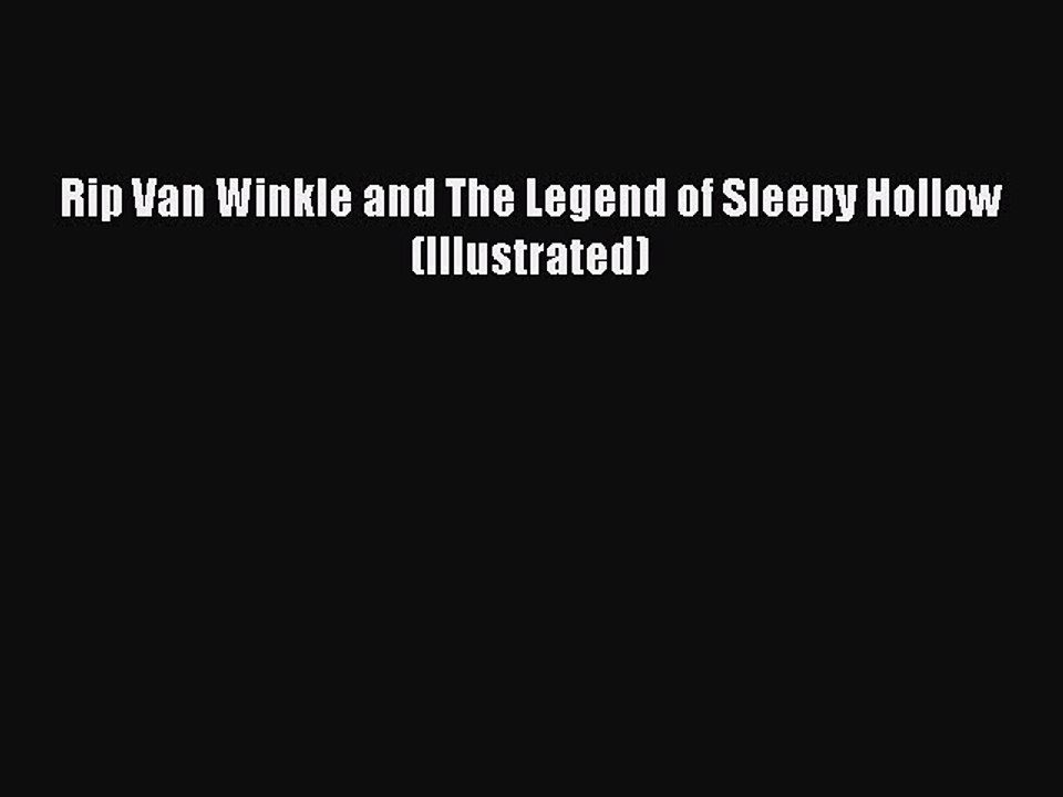 [Read PDF] Rip Van Winkle and The Legend of Sleepy Hollow (Illustrated) Ebook Free