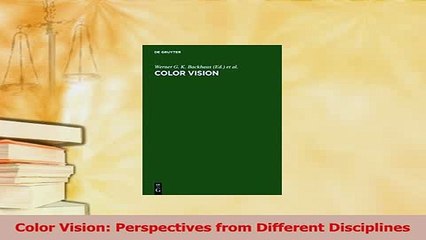 Read  Color Vision Perspectives from Different Disciplines Ebook Free