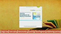Read  Clinical Medical Assisting Online for Clinical Procedures for the Medical Assistant User Ebook Free