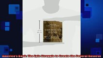 READ THE NEW BOOK   Americas Bank The Epic Struggle to Create the Federal Reserve  FREE BOOOK ONLINE