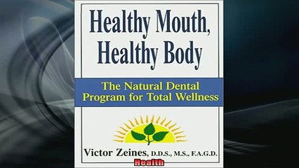 READ book  Healthy Mouth Healthy Body Full Free