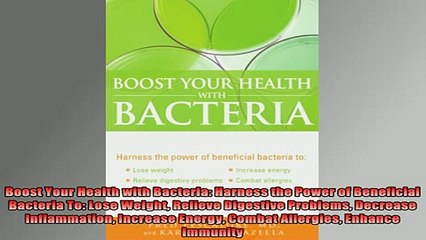 READ book  Boost Your Health with Bacteria Harness the Power of Beneficial Bacteria To Lose Weight Full EBook