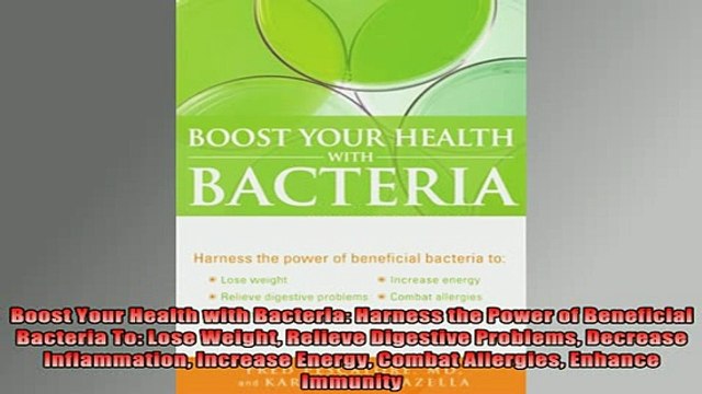 READ book Boost Your Health with Bacteria Harness the Power of Beneficial Bacteria To Lose Weight Full EBook