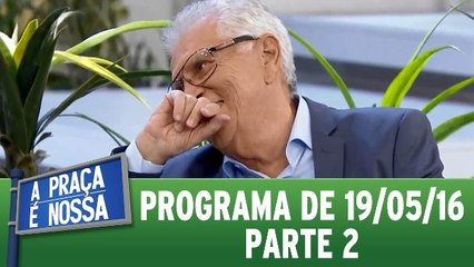 Programa da 19.05.16 - Parte 2
