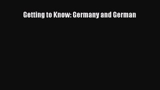 Read Getting to Know: Germany and German PDF Online