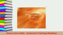 Download  Home Care Aide  Inservice Training Modules  Read Online