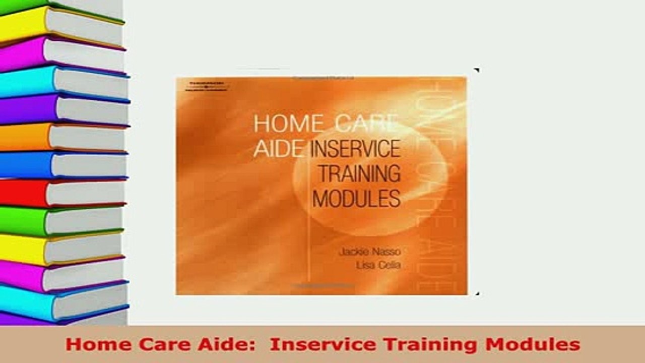 Download  Home Care Aide  Inservice Training Modules  Read Online