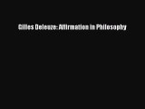 [PDF] Gilles Deleuze: Affirmation in Philosophy Free Books