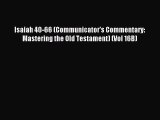 [PDF] Isaiah 40-66 (Communicator's Commentary: Mastering the Old Testament) (Vol 16B)  Full